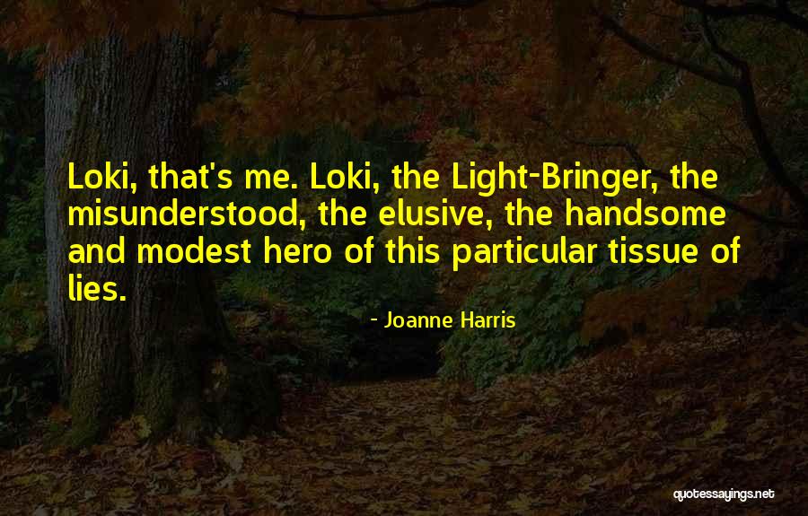 Handsome Hero Quotes By Joanne Harris Handsome Hero Quotes By Joanne Harris