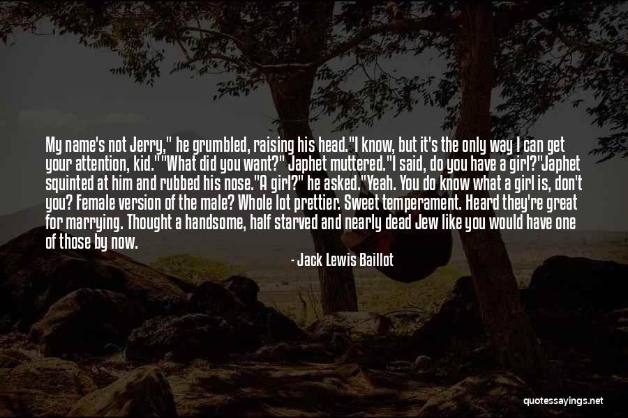 Handsome Male Quotes By Jack Lewis Baillot