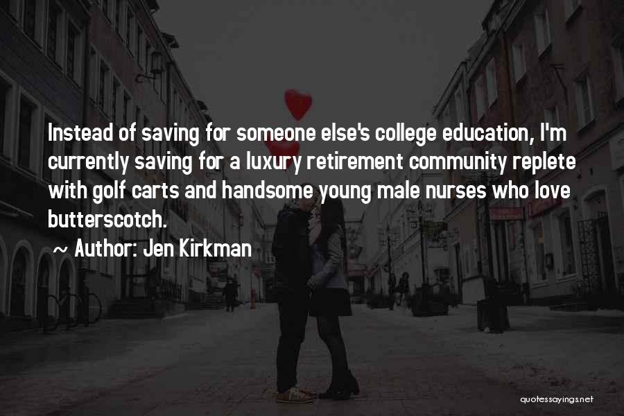 Handsome Male Quotes By Jen Kirkman
