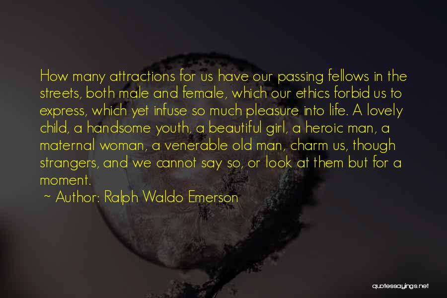 Handsome Male Quotes By Ralph Waldo Emerson