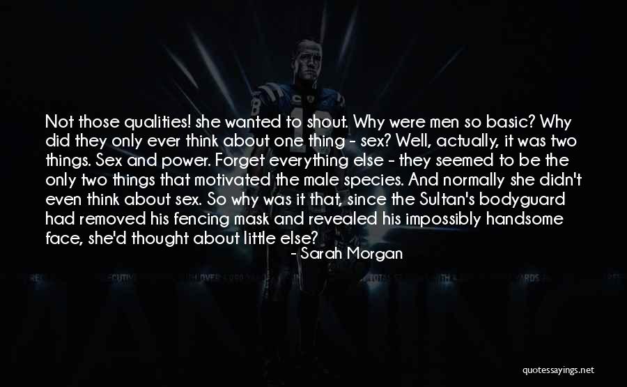 Handsome Male Quotes By Sarah Morgan Handsome Male Quotes By Sarah Morgan