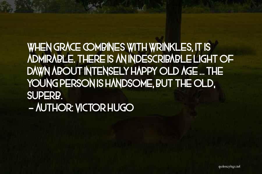 Handsome Person Quotes By Victor Hugo