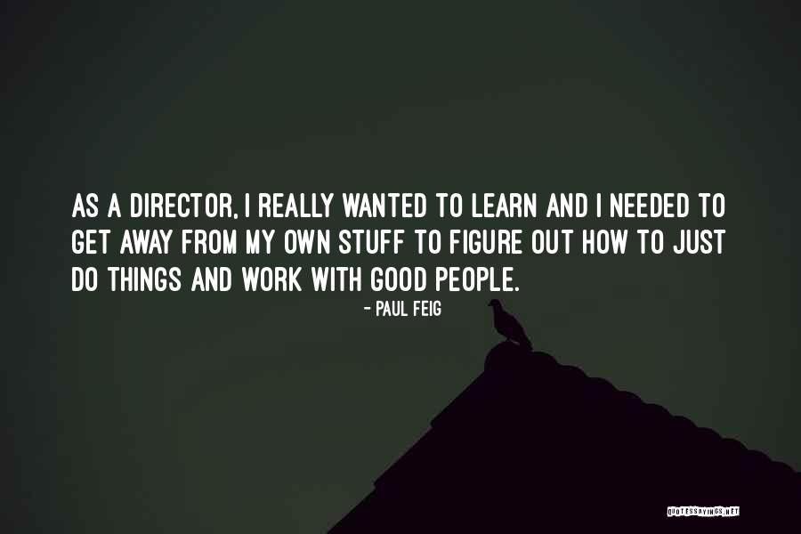 Handsome Personality Quotes By Paul Feig Handsome Personality Quotes By Paul Feig