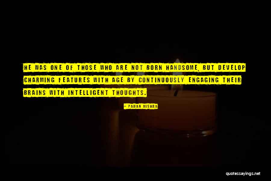 Handsome Personality Quotes By Pawan Mishra Handsome Personality Quotes By Pawan Mishra