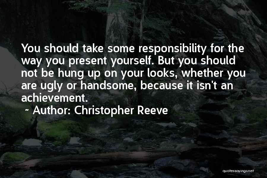 Handsome Quotes By Christopher Reeve