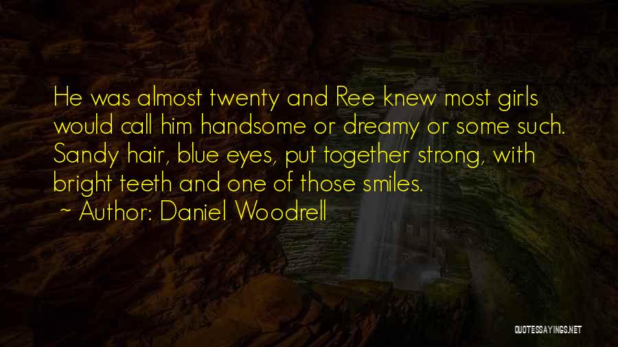 Handsome Quotes By Daniel Woodrell