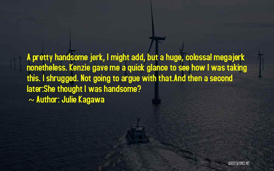 Handsome Quotes By Julie Kagawa