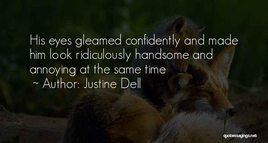 Handsome Quotes By Justine Dell