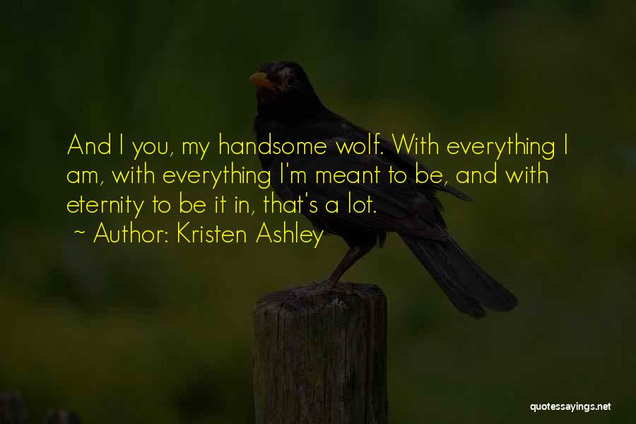 Handsome Quotes By Kristen Ashley