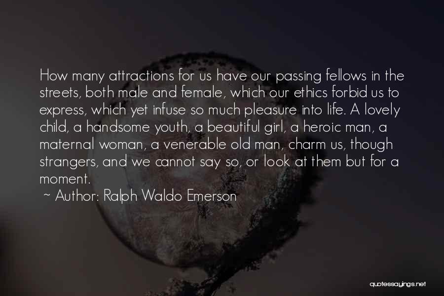 Handsome Quotes By Ralph Waldo Emerson