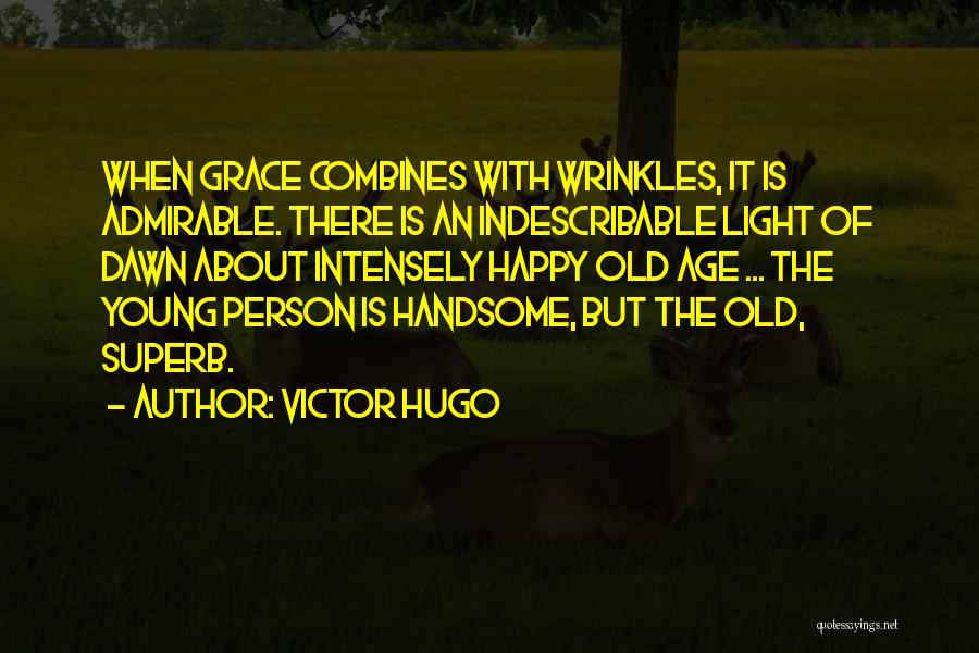 Handsome Quotes By Victor Hugo