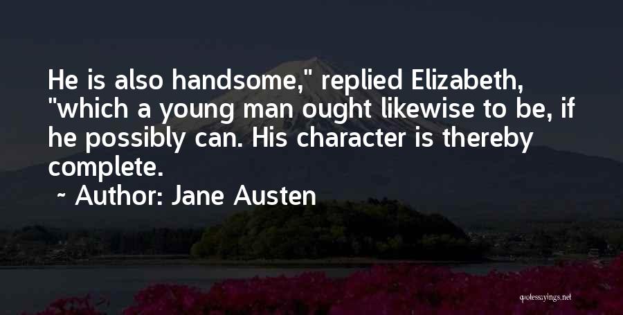 Handsome Young Man Quotes By Jane Austen