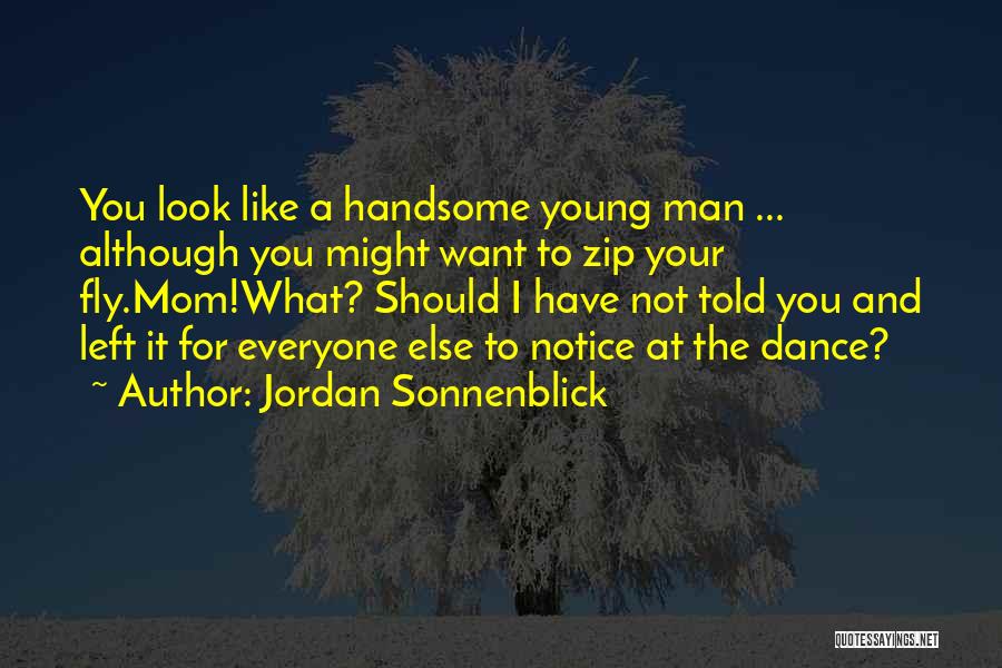 Handsome Young Man Quotes By Jordan Sonnenblick