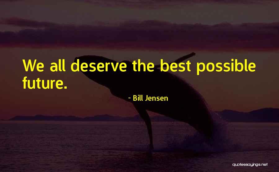 Handsomest Person Quotes By Bill Jensen Handsomest Person Quotes By Bill Jensen