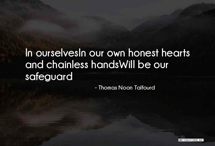 Handswill Quotes By Thomas Noon Talfourd Handswill Quotes By Thomas Noon Talfourd
