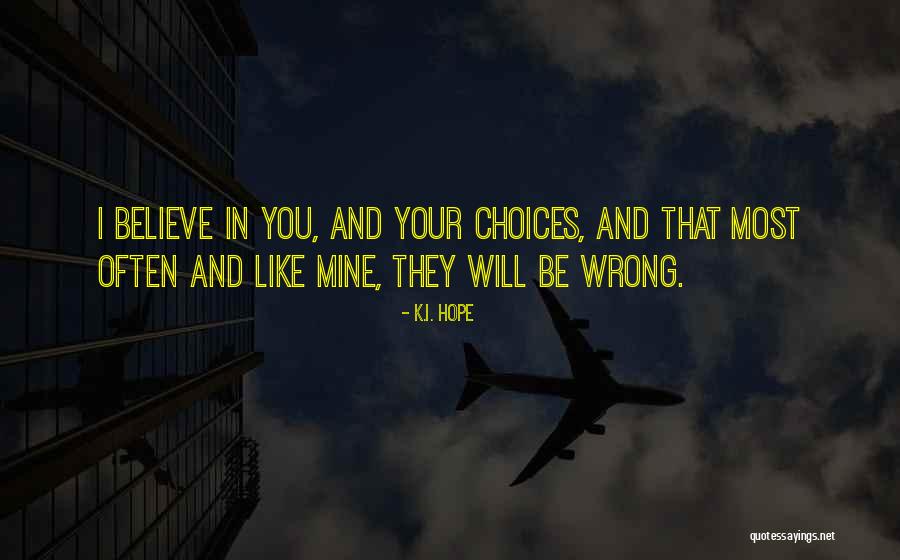Handvaten Voordeur Quotes By K.I. Hope Handvaten Voordeur Quotes By K.I. Hope