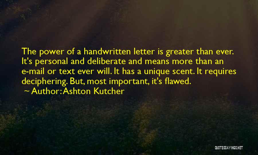 Handwritten Letter Quotes By Ashton Kutcher