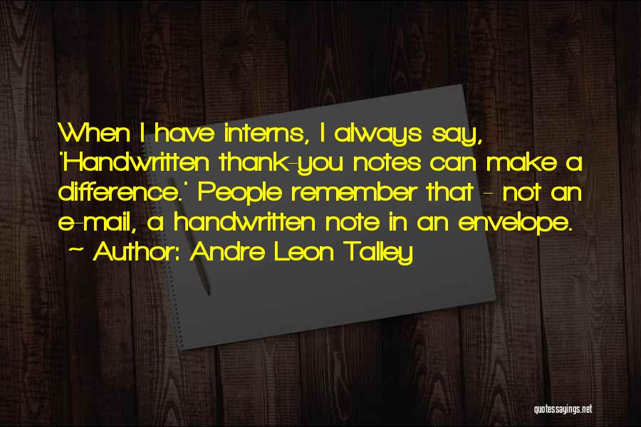 Handwritten Quotes By Andre Leon Talley