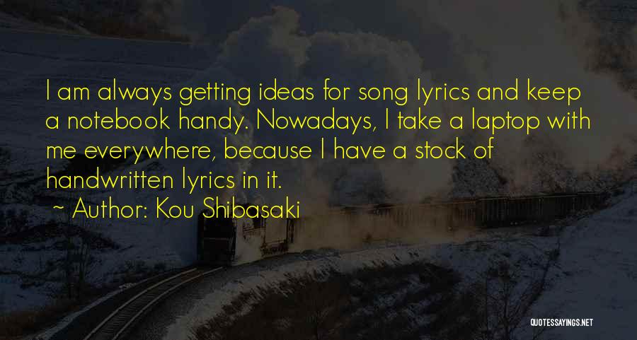 Handwritten Quotes By Kou Shibasaki