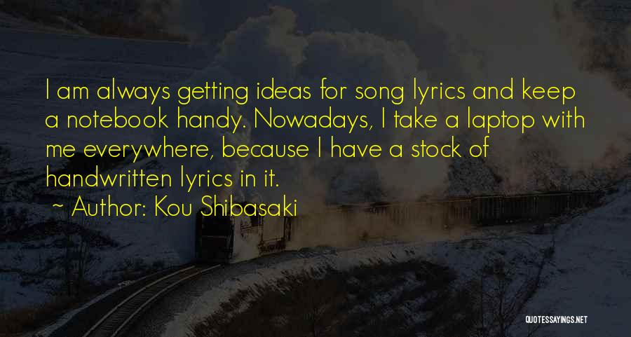 Handwritten Song Quotes By Kou Shibasaki