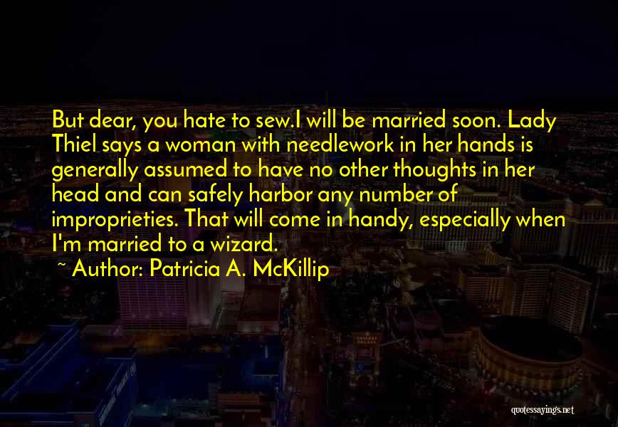 Handy Woman Quotes By Patricia A. McKillip