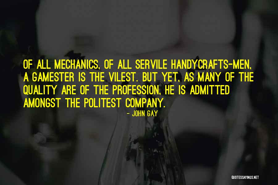 Handycrafts Quotes By John Gay Handycrafts Quotes By John Gay