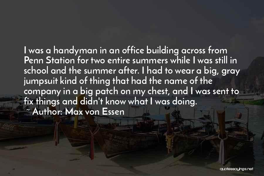 Handyman Quotes By Max Von Essen