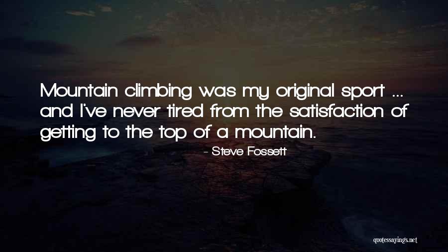 Haneen Haven Quotes By Steve Fossett Haneen Haven Quotes By Steve Fossett