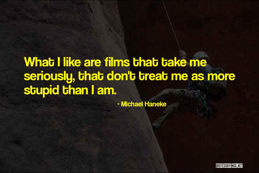 Haneke Quotes By Michael Haneke