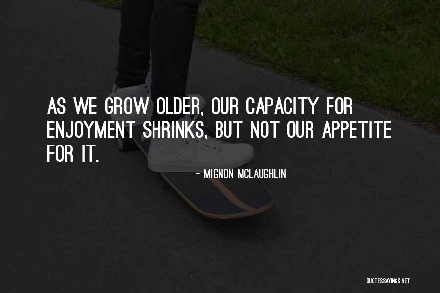 Hanekom Attorneys Quotes By Mignon McLaughlin Hanekom Attorneys Quotes By Mignon McLaughlin
