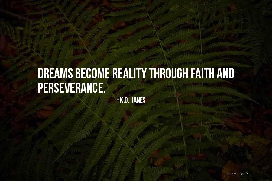 Hanes Her Way Quotes By K.D. Hanes Hanes Her Way Quotes By K.D. Hanes