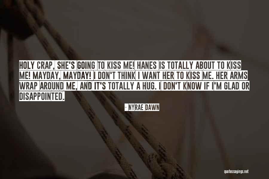 Hanes Her Way Quotes By Nyrae Dawn Hanes Her Way Quotes By Nyrae Dawn