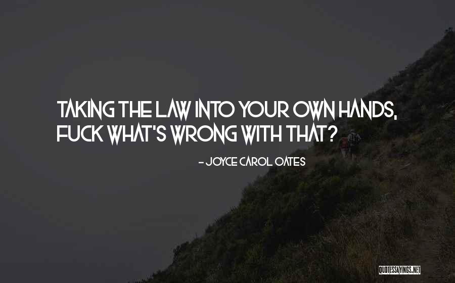 Hanesaki Quotes By Joyce Carol Oates Hanesaki Quotes By Joyce Carol Oates