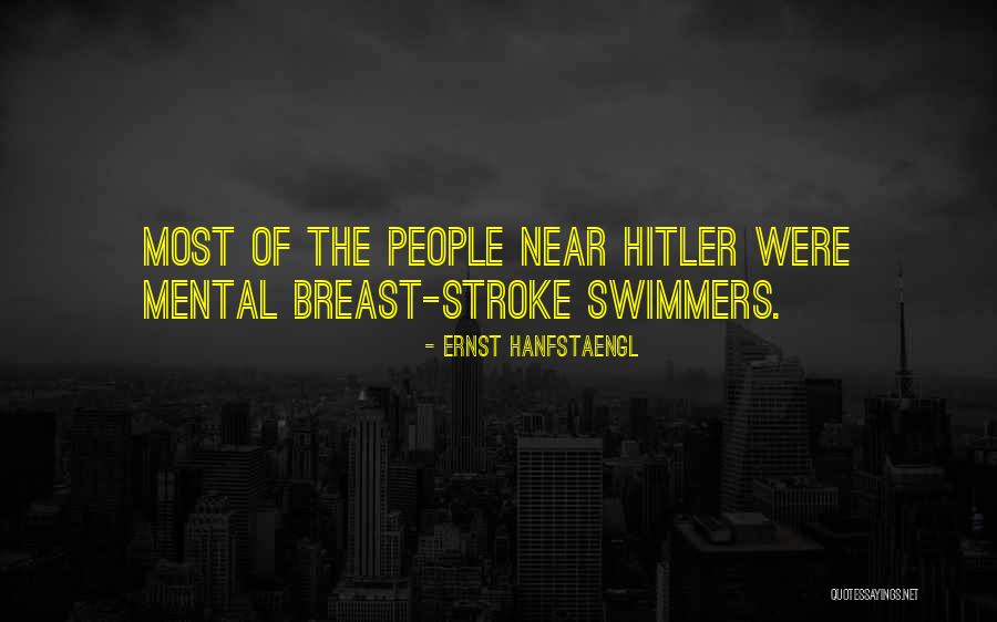 Hanfstaengl Quotes By Ernst Hanfstaengl