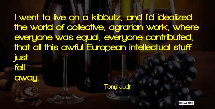 Hanft Podiatrist Quotes By Tony Judt Hanft Podiatrist Quotes By Tony Judt