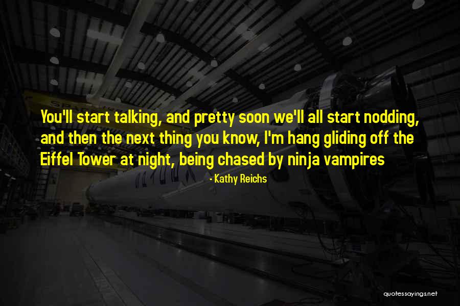 Hang Gliding Quotes By Kathy Reichs