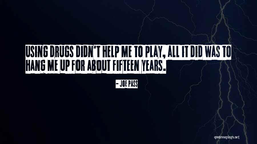 Hang On Help Quotes By Joe Pass Hang On Help Quotes By Joe Pass