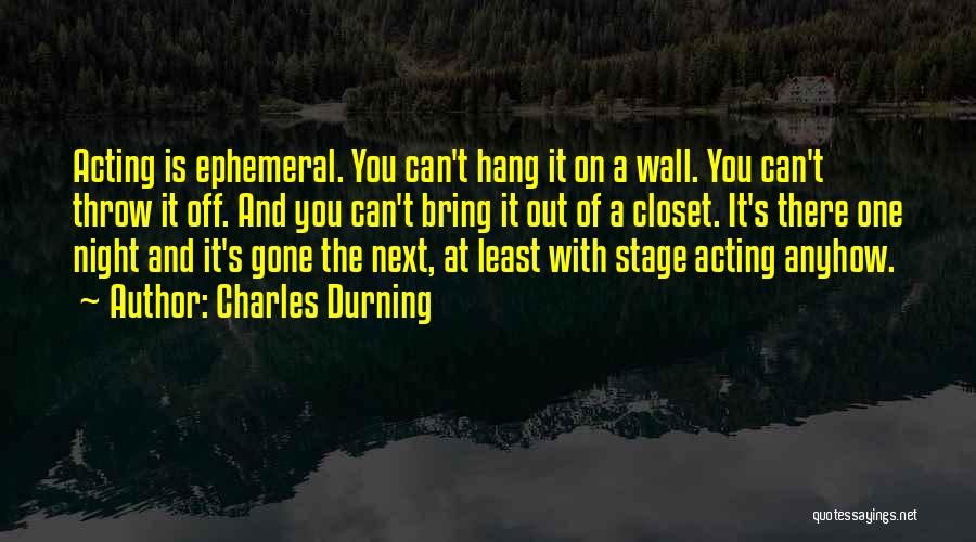 Hang On Quotes By Charles Durning