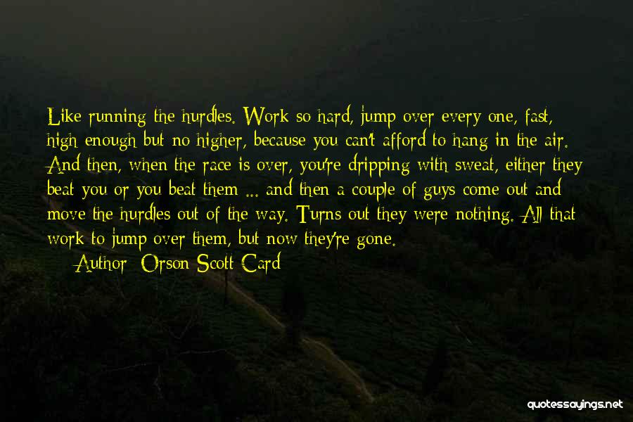 Hang Out Quotes By Orson Scott Card