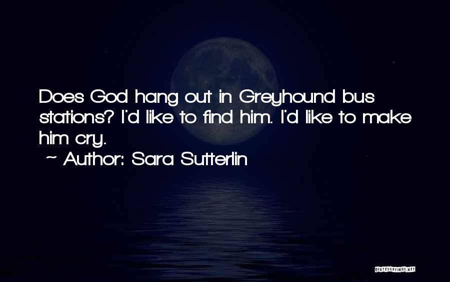 Hang Out Quotes By Sara Sutterlin