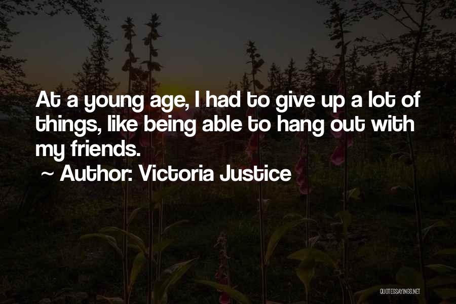 Hang Out Quotes By Victoria Justice