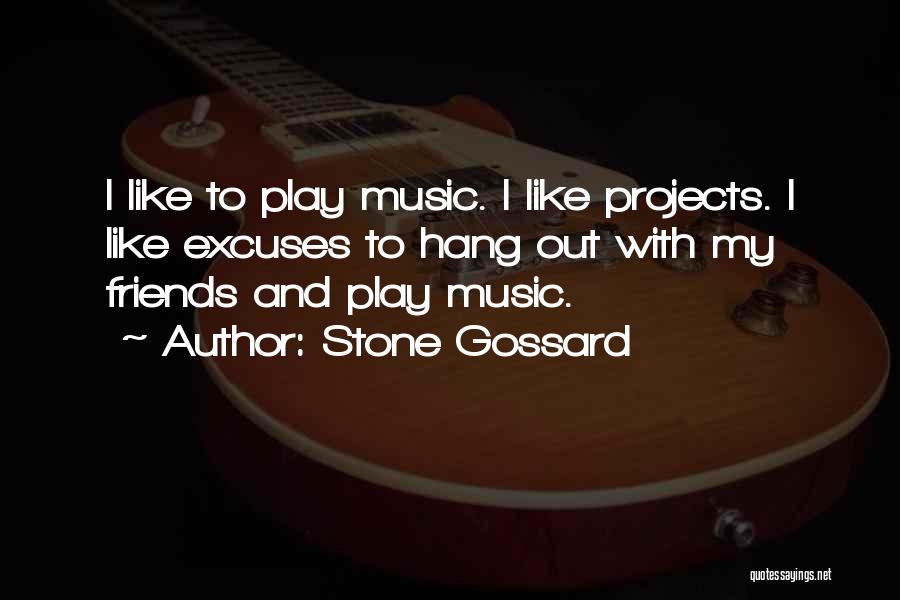 Hang Out With Best Friends Quotes By Stone Gossard