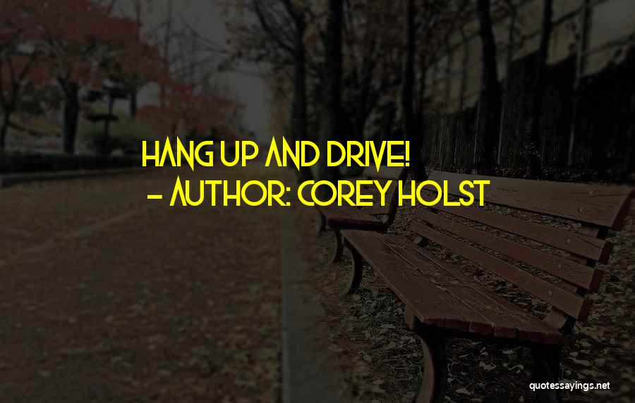 Hang Quotes By Corey Holst