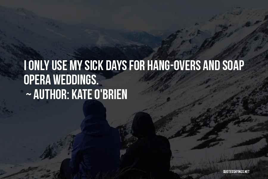 Hang Quotes By Kate O'Brien