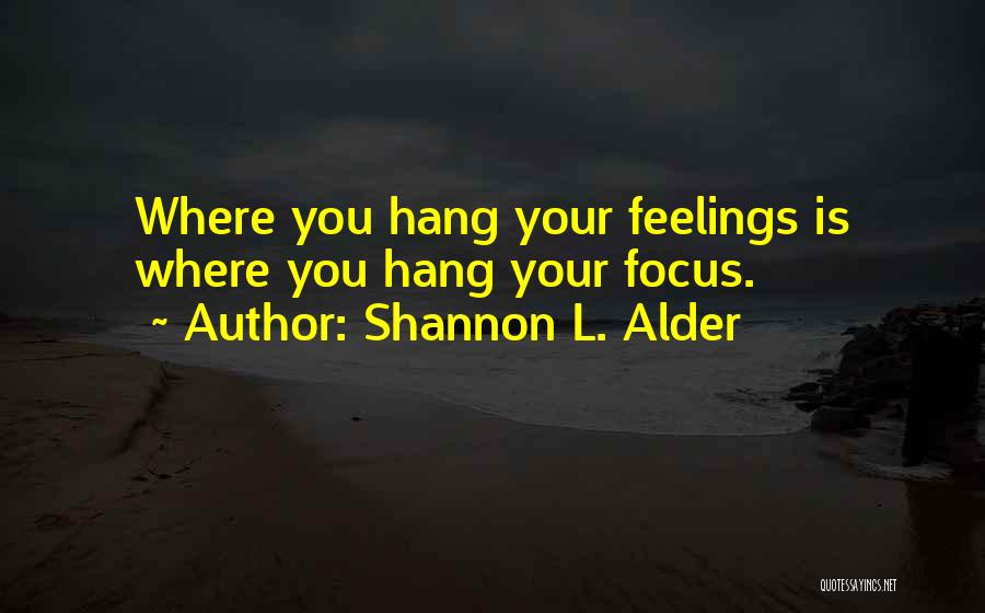 Hang Quotes By Shannon L. Alder