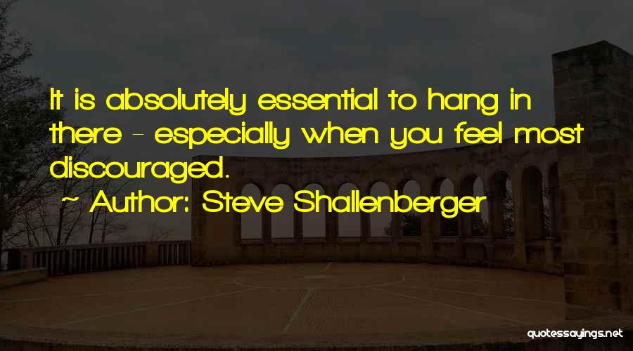 Hang Quotes By Steve Shallenberger