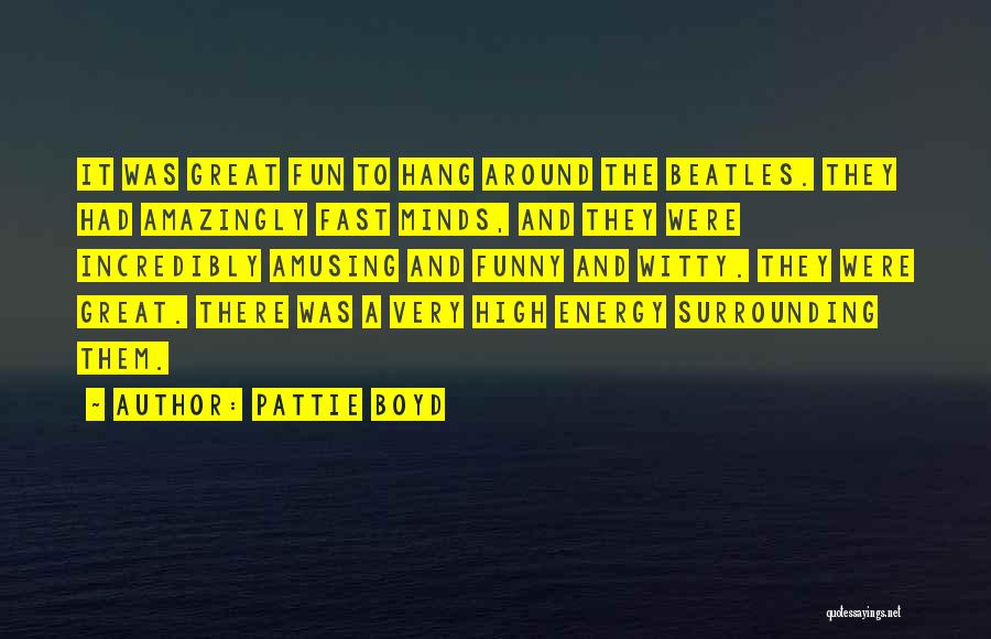 Hang Them High Quotes By Pattie Boyd