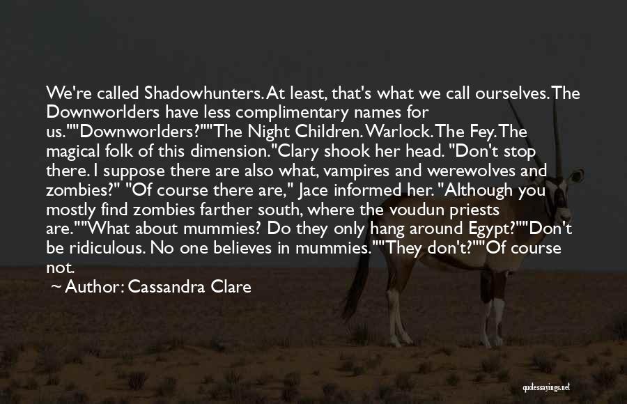 Hang Up Call Quotes By Cassandra Clare