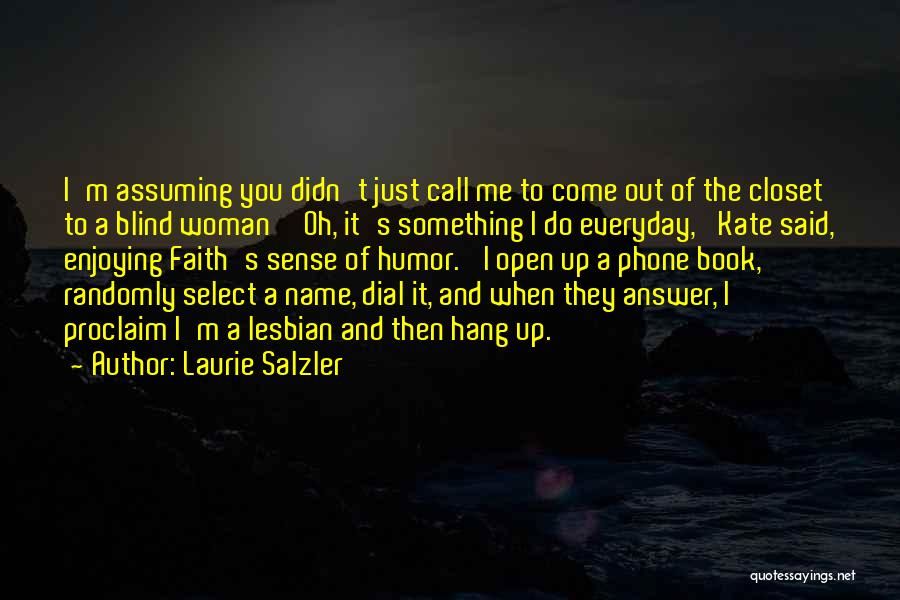 Hang Up Call Quotes By Laurie Salzler