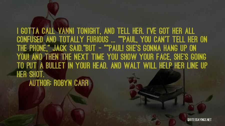 Hang Up Call Quotes By Robyn Carr